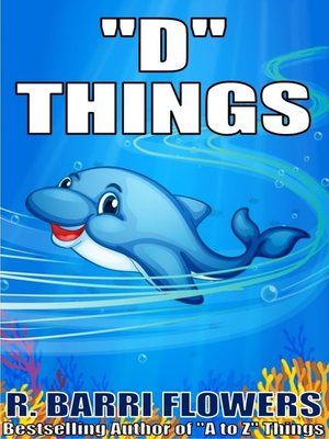 cover image of "D" Things (A Children's Picture Book)